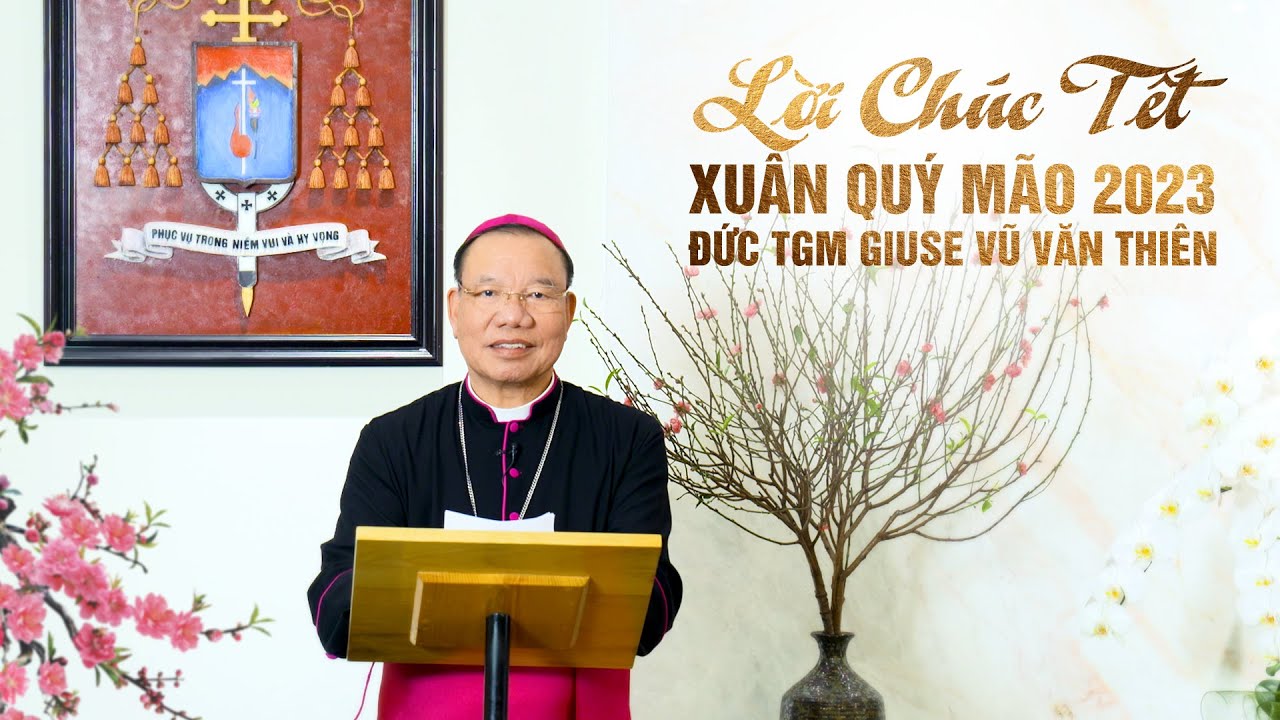 Đức TGM Giuse chúc tết tới toàn thể cộng đoàn dân Chúa TGP Hà Nội