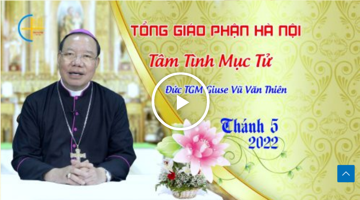 Tâm tình mục tử - Tháng 05/2022 - Đức TGM Giuse Vũ Văn Thiên